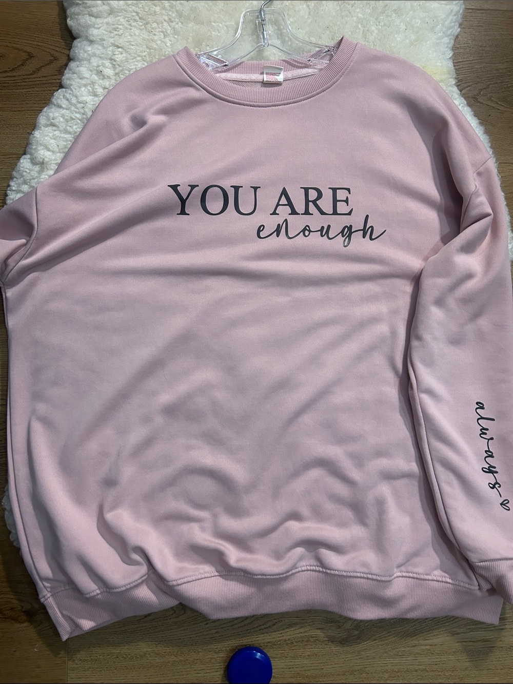 You Are Enough Pink Crewneck Sweatshirt - Women's Inspirational Pullover 27” Ptp